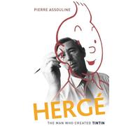 Herge: The Man Who Created Tintin – Oxford University Press