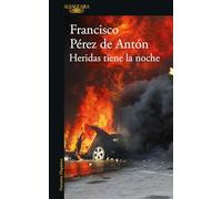 Heridas tiene la noche / The Night Bears Wounds