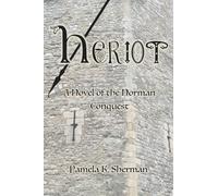 Heriot: A Novel of the Norman Conquest