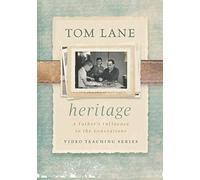 Heritage: A Father’s Influence to the Generations