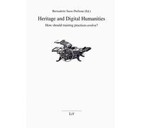 Heritage and Digital Humanities: How Should Training Practices Evolve? (Kommunikationswissenschaft)