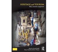 Heritage and Tourism: Place, Encounter, Engagement (Key Issues in Cultural Heritage)