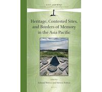 Heritage, Contested Sites, and Borders of Memory in the Asia Pacific: 16 (East and West)