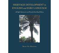 Heritage Development in English and Igbo Language: 100 Igbo Statements and Proverbs You Should Know