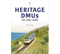 Heritage DMUs: The Final Years