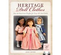 Heritage Doll Clothes: Sew 20 American Outfits for Your 18-Inch Dolls