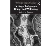 Heritage, Indigenous Doing, and Wellbeing: Voices of Country