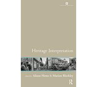 Heritage Interpretation (Issues in Heritage Management)