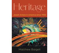 Heritage : Jewish Artists in America Since 1900