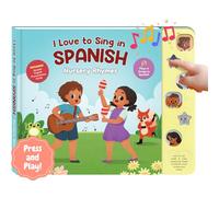 Heritage Kids Press I Love to Sing in Spanish: Nursery Rhymes, Press and Play Interactive Songbook, Spanish for Toddlers, Baby Books for Children and Children's Books