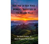 Heritage of Her voice: Women's Narratives in the Nilgiri Hills