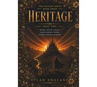 Heritage: Part Two: Book Three of The Leygate Series