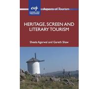 Heritage, Screen and Literary Tourism (Aspects of Tourism): 80