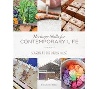 Heritage Skills for Contemporary Life: Seasons at the Parris House