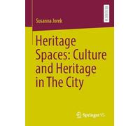 Heritage Spaces: Culture and Heritage in The City