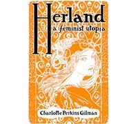 Herland: A Feminist Utopia