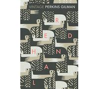 Herland and The Yellow Wallpaper: Charlotte Perkins
