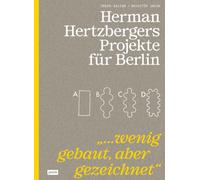 Herman Hertzbergers Projekte fur Berlin