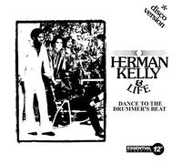 HERMAN KELLY & LIFE - Dance to Drummer's Beat