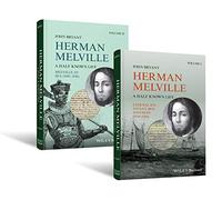 Herman Melville, 2 Volume Set: A Half Known Life