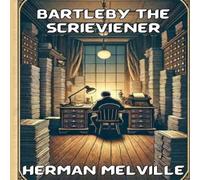 Herman Melville Bartleby, The Scrivener(Illustrated) Paperback Book Herman Melville Multicolor