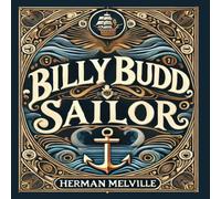 Herman Melville Billy Budd, Sailor (Collector's Edition) (Laminated Hardback with Herman Melville Multicolor