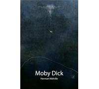 Herman Melville | Moby Dick o la Balena: traduzione di Cesare Pavese; con biografia, analisi del testo e contenuto bonus