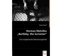 Herman Melvilles "Bartleby, the Scrivener": Eine vergleichende Übersetzungskritik