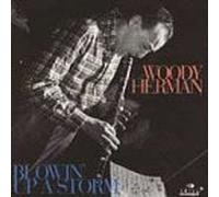 Herman, Woody - Blowin' Up a Storm [CASSETTE]