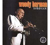Herman, Woody - Wild Root