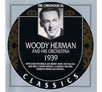Herman, Woody - Woody Herman And His Orchestra: Classics 1939