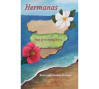 HERMANAS. Hijas de la misma tierra