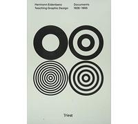 Hermann Eidenbenz: Teaching Graphic Design. Documents 1926-1955