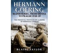 Hermann Goering: 4: Blumenkrieg, From Vienna to Prague 1938-39