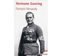 Hermann Goering : Le deuxième homme du IIIe Reich