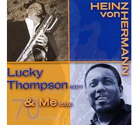 Hermann,Heinz Von - Lucky Thompson and Me