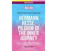 Hermann Hesse: Pilgrim of the Inner Journey
