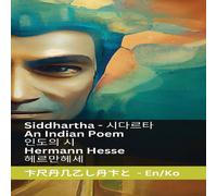 Hermann Hesse Siddhartha - An Indian Novel / 인도의 시: Tranzlaty English Hermann Hesse Multicolor