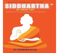Hermann Hesse Siddhartha An Indian Tale (Premium Edition) N/A Book Hermann Hesse Multicolor