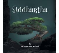 Hermann Hesse "Siddhartha: The Story of Spiritual Enlightenment & Peace. " Hermann Hesse Multicolor