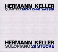 HERMANN KELLER QUARTETT - NICHT OHNE WASSER (2CD)