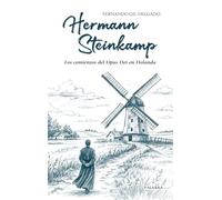 Hermann Steinkamp: Los comienzos del Opus Dei en Holanda (Testimonios)
