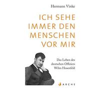 Hermann Vinke Ich sehe immer den Menschen vor mir: Das Leben des deu (Paperback)