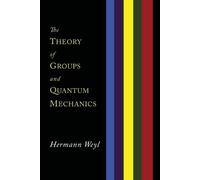 Hermann Weyl The Theory of Groups and Quantum Mechanics (Paperback) (US IMPORT)