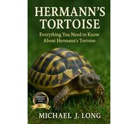 HERMANN'S TORTOISE: Everything You Need to Know About Hermann’s Tortoise