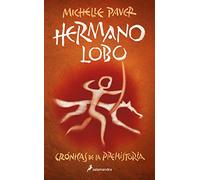 Hermano Lobo / Wolf Brother: 1 (Crónicas de la Prehistoria / Chronicles of Ancient Darkness)