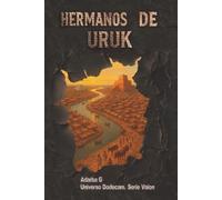 HERMANOS DE URUK: Fantasía épica en la antigua Mesopotamia (Universo Dodecam. Serie VAION)