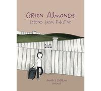 Hermans, Delphine - Green Almonds: Letters from Palestine