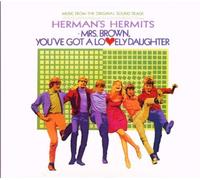 Herman's Hermits - Mrs. Brown You've Got A Lovely Daughter: MUSIC FROM THE ORIGINAL SOUNDTRACK