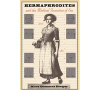 Hermaphrodites and the Medical Invention of Sex